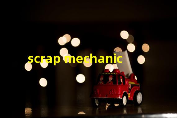 scrap mechanic